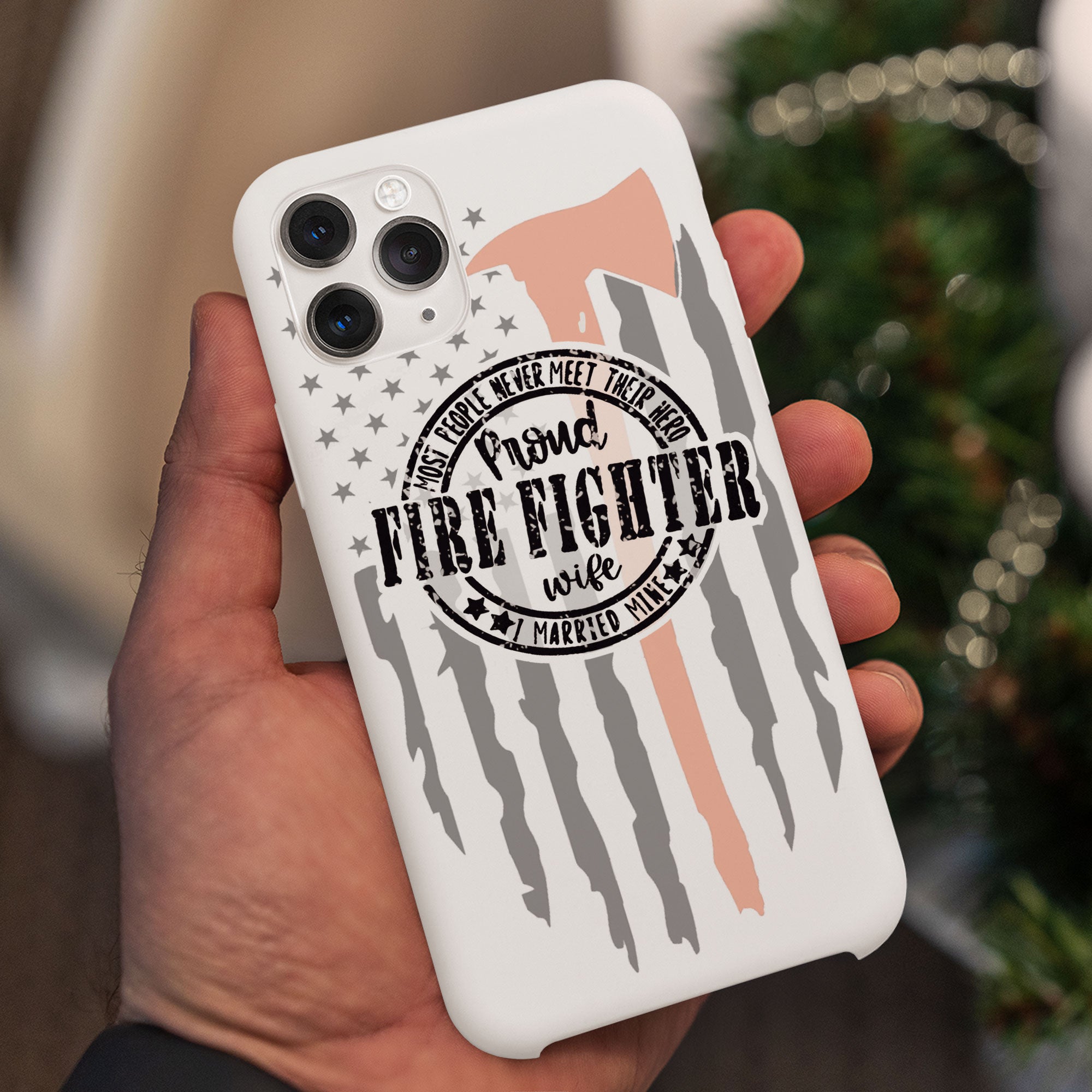 Proud Firefighter Wife Phone Case