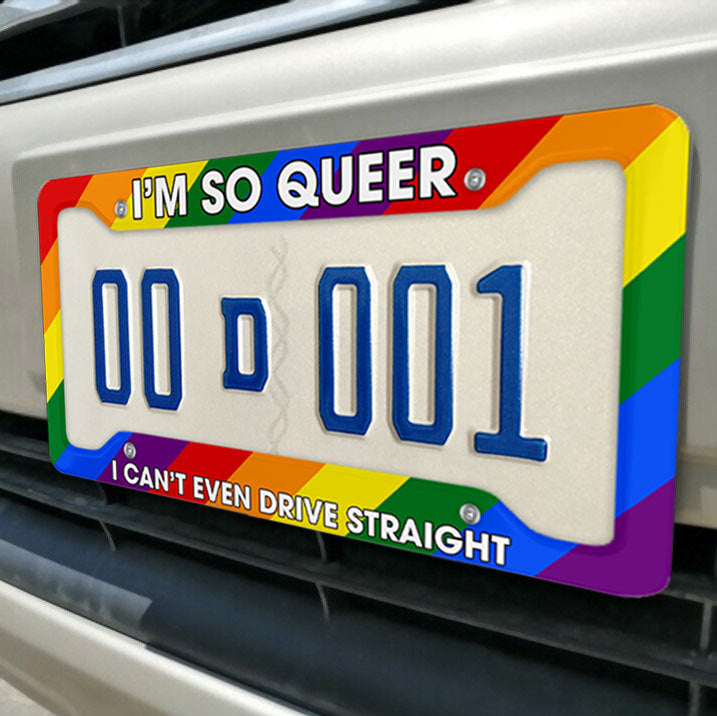 I'm So Queer License Plate Rainbow Frame