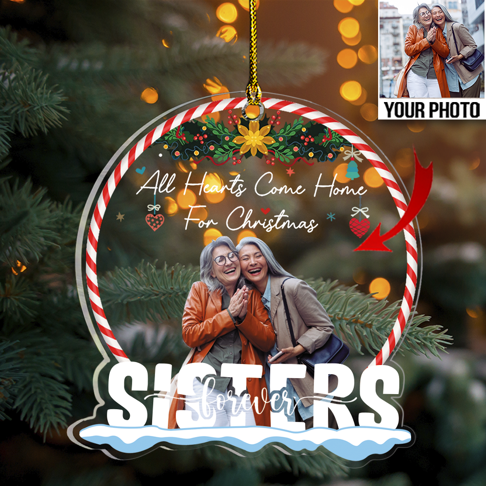 Customized Sisters Photo Acrylic Ornament - Gift For Sistas, Besties, Best Friends, Soul Sisters