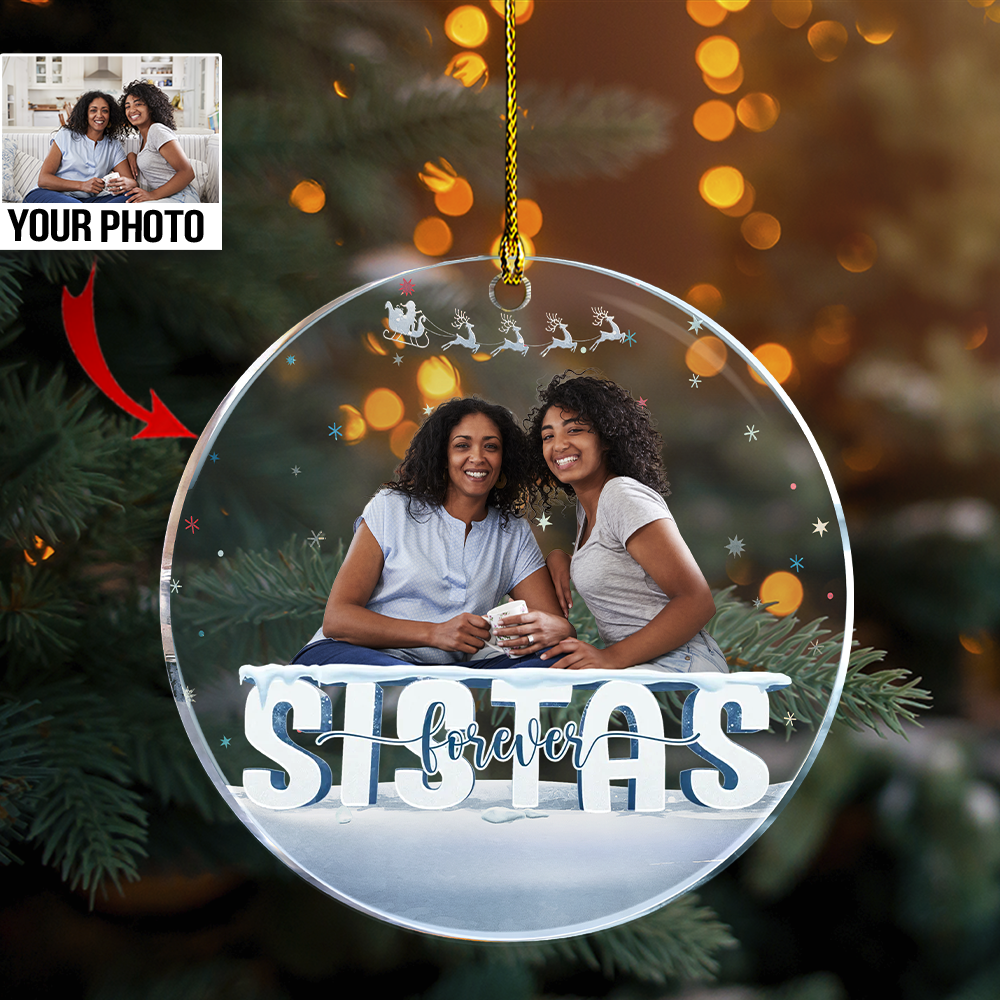 Personalized Sistas Photo Acrylic Ornament - Gift For Besties, Sisters, Best Friends, Soul Sisters