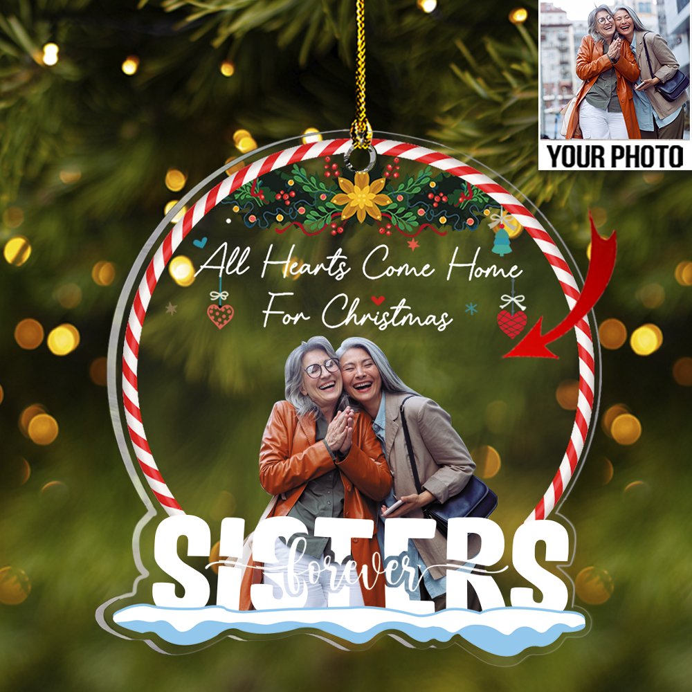 Customized Sisters Photo Acrylic Ornament - Gift For Sistas, Besties, Best Friends, Soul Sisters
